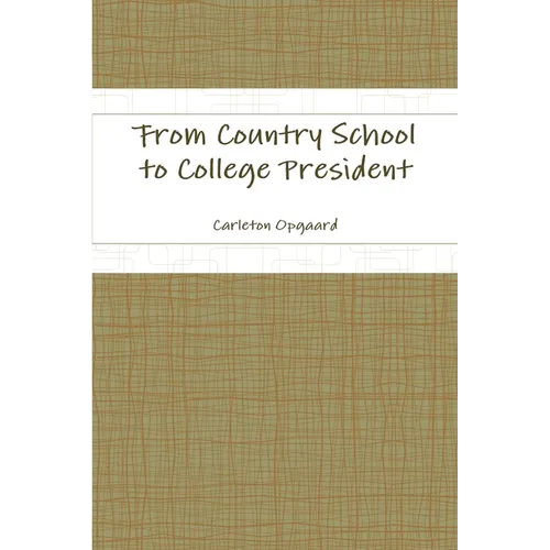 From Country School to College President - Paperback