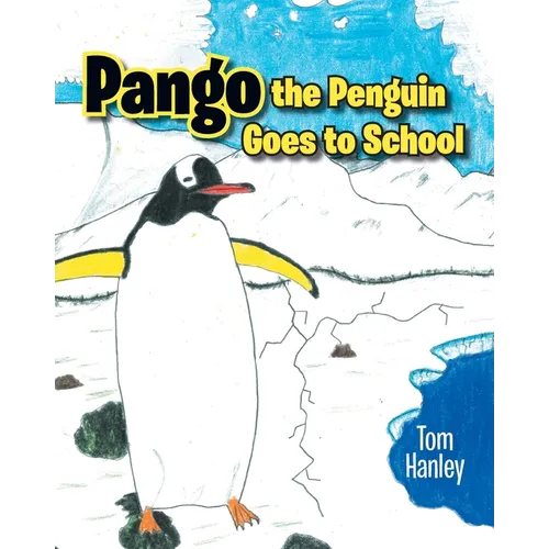 Pango the Penguin Goes to School - Paperback
