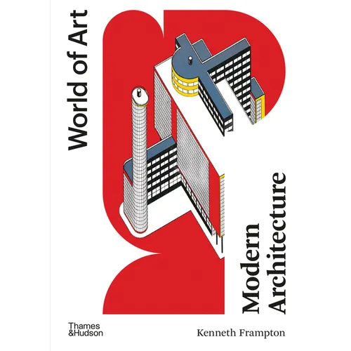 Modern Architecture: A Critical History - Paperback