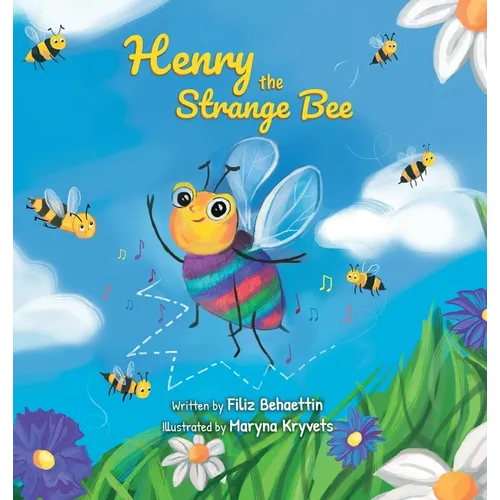Henry the Strange Bee - Hardcover