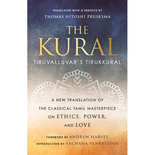 The Kural: Tiruvalluvar's Tirukkural - Paperback