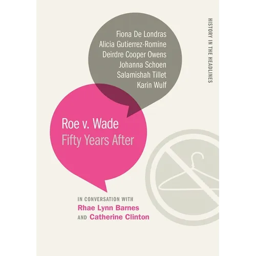 Roe V. Wade: Fifty Years After - Paperback