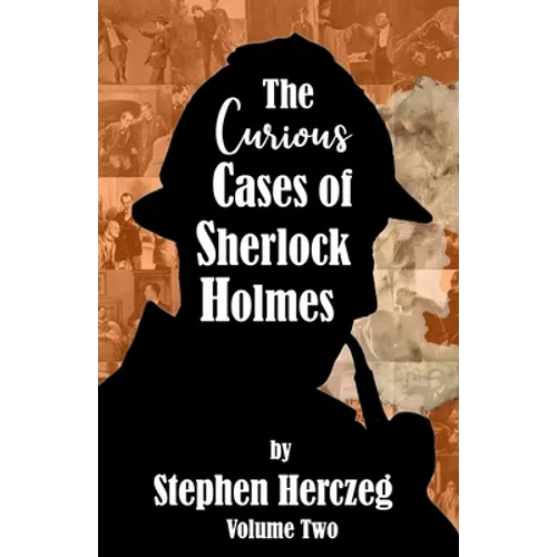 The Curious Cases of Sherlock Holmes - Volume Two - Paperback