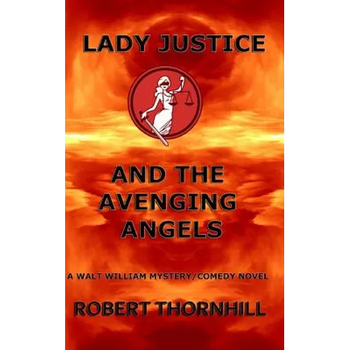 Lady Justice and the Avenging Angels - Paperback