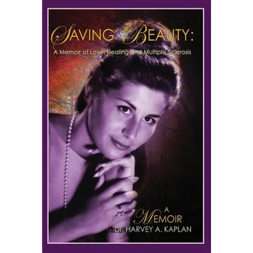 Saving Beauty: A Novel of Love, Healing, and Multiple Sclerosis - Paperback