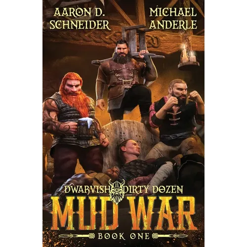 Mud War: Dwarvish Dirty Dozen Book 1 - Paperback