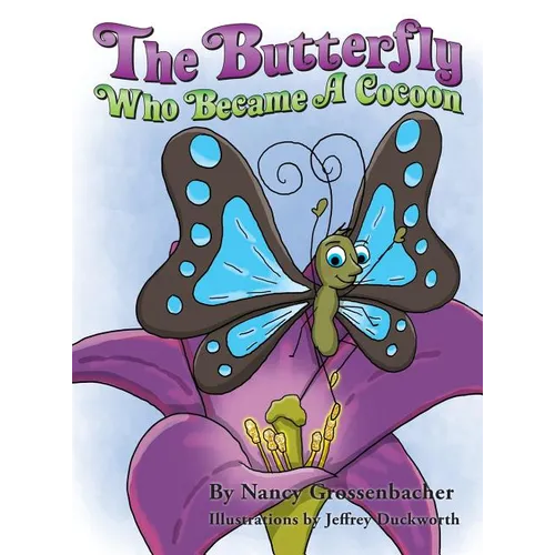 The Butterfly Who Became a Cocoon - Hardcover