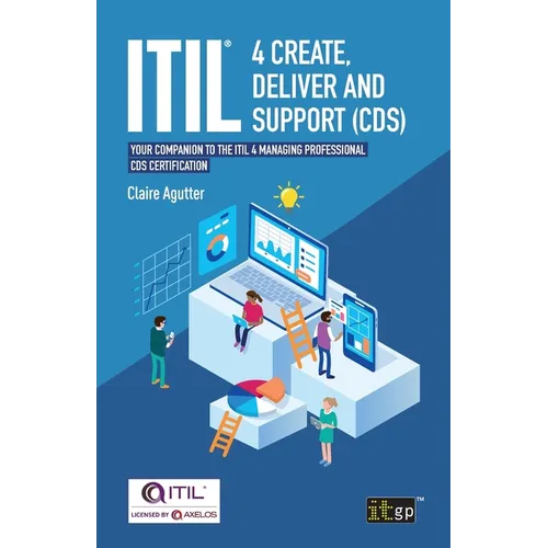 ITIL(R) 4 Create, Deliver and Support (CDS): Your companion to the ITIL 4 Managing Professional CDS certification - Paperback