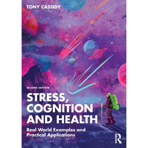 Stress, Cognition and Health: Real World Examples and Practical Applications - Paperback