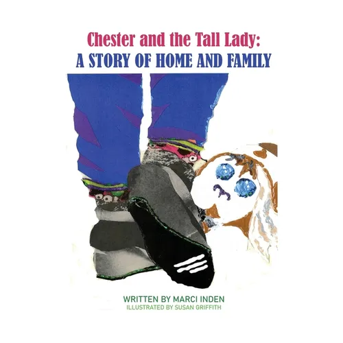 Chester and the Tall Lady: A Story of Home and Family: A Story of Home and Family - Hardcover