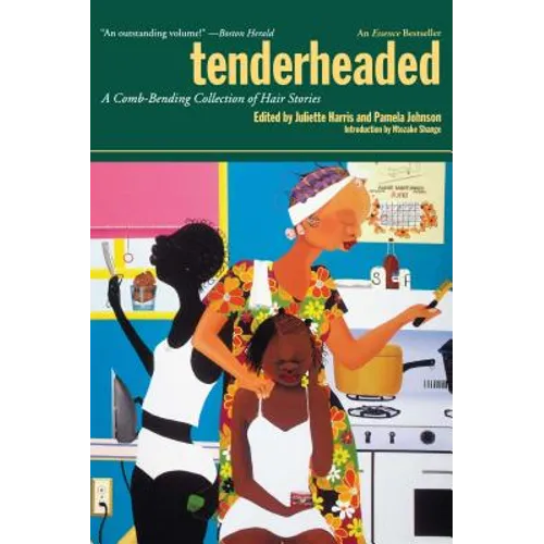 Tenderheaded: A Comb-Bending Collection of Hair Stories - Paperback