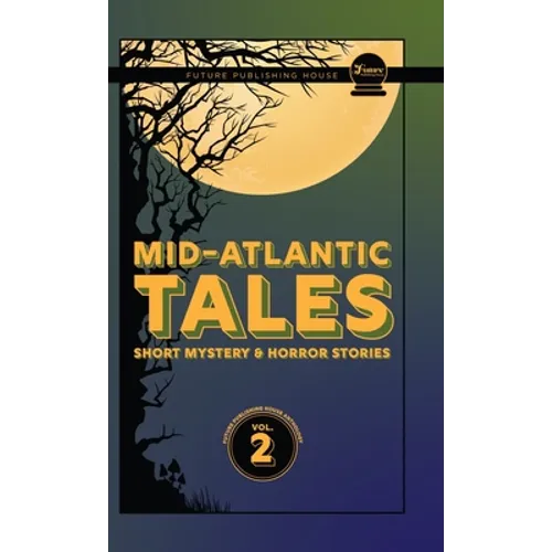 Mid-Atlantic Tales: Short Mystery and Horror Stories - Hardcover