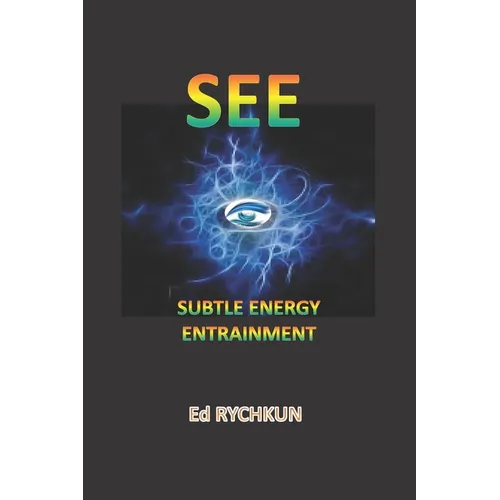 See: Subtle Energy Entrainment - Paperback