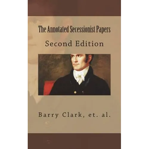 The Annotated Secessionist Papers - Paperback
