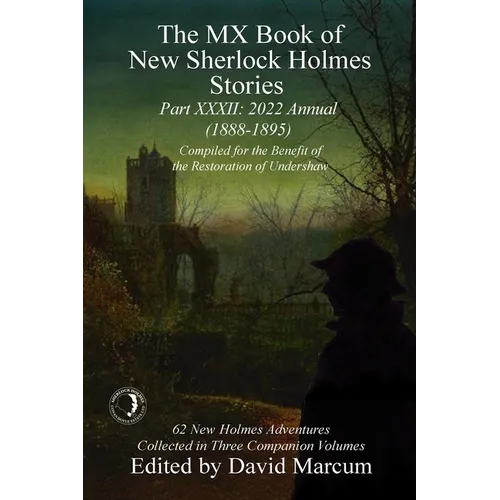 The MX Book of New Sherlock Holmes Stories - XXXII: 2022 Annual (1888-1895) - Paperback