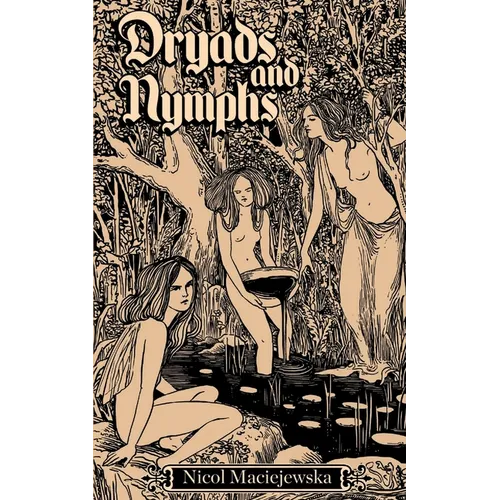 Dryads and Nymphs - Paperback
