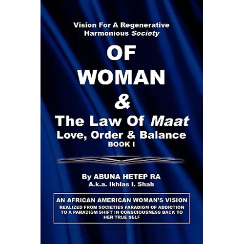 Vision For Regenerative Harmonious Society OF WOMAN & The Law Of Maat - Paperback
