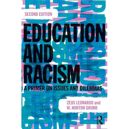 Education and Racism: A Primer on Issues and Dilemmas - Paperback