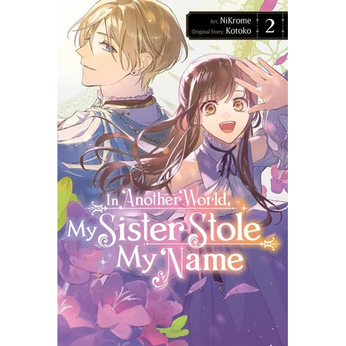 In Another World, My Sister Stole My Name, Vol. 2: Volume 2 - Paperback