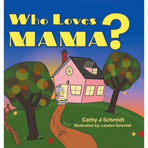 Who Loves Mama? - Hardcover