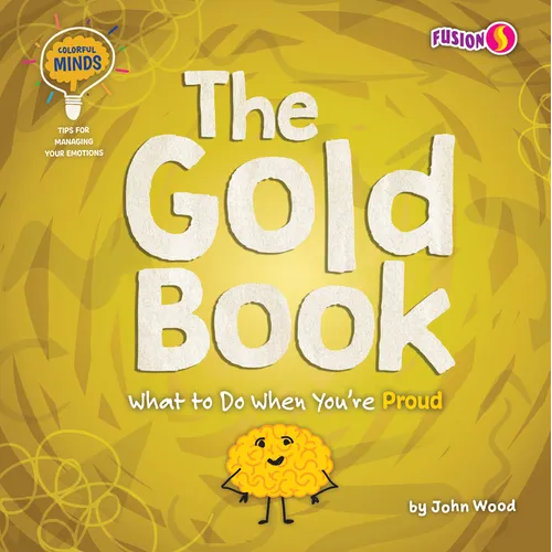 The Gold Book: What to Do When You're Proud - Library Binding