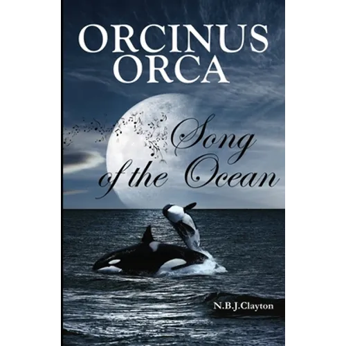 Orcinus Orca - Song of the Ocean - Paperback