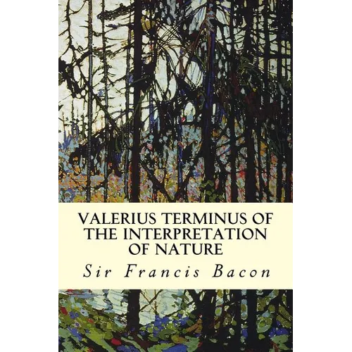 Valerius Terminus of the Interpretation of Nature - Paperback