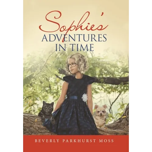 Sophie's Adventures in Time - Hardcover