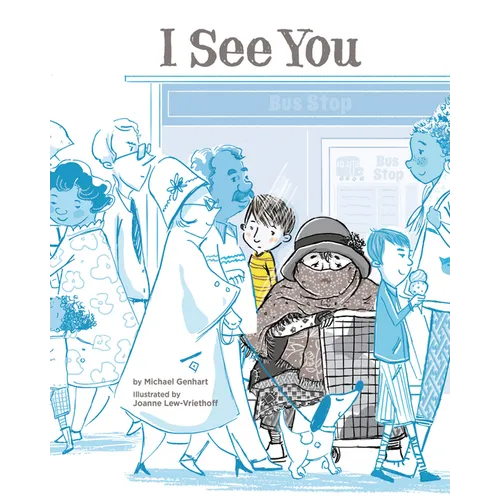 I See You: A Story for Kids about Homelessness and Being Unhoused - Hardcover