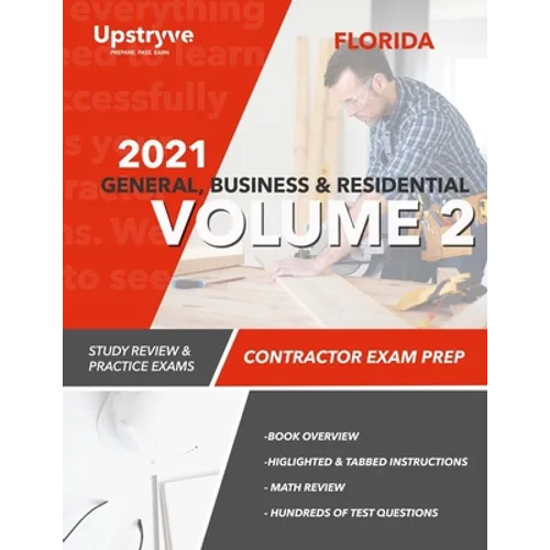 2021 Florida General, Building and Residential Contractor Exam Prep Volume 2: Study Review & Practice Exams - Paperback