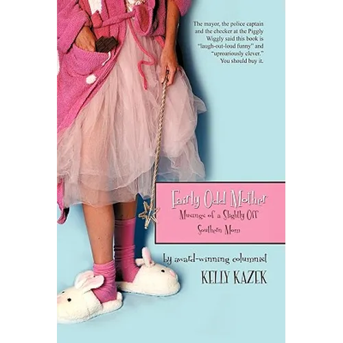 Fairly Odd Mother: Musings of a Slightly Off Southern Mom - Hardcover