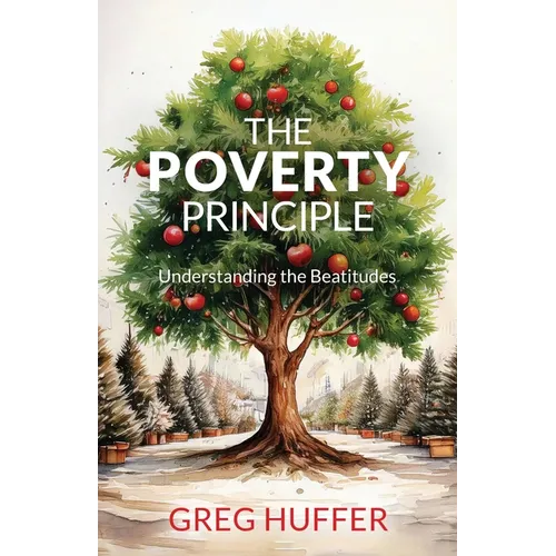 The Poverty Principle: Understanding the Beatitudes - Paperback