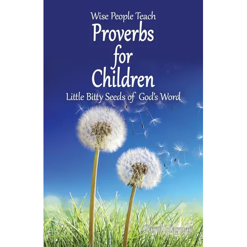 Proverbs for Children: Little Bitty Seeds of God's Word - Paperback