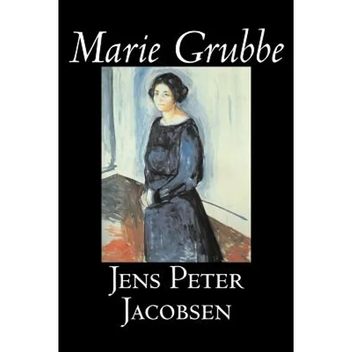 Marie Grubbe by Jens Peter Jacobsen, Fiction, Classics, Literary - Paperback
