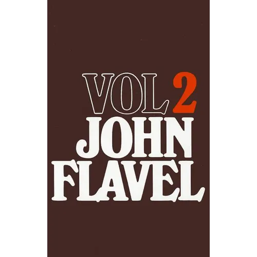 The Works of John Flavel, Volume 2 - Hardcover