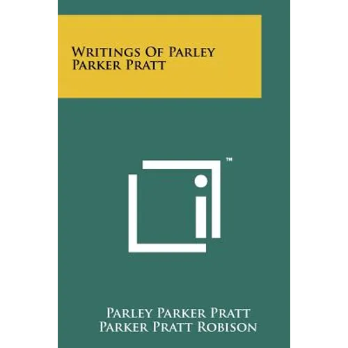 Writings Of Parley Parker Pratt - Paperback