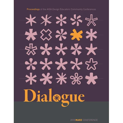 Dialogue: Proceedings of the Aiga Design Educators Community Conferences: Make - Paperback