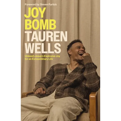 Joy Bomb: Unleash Jesus's Explosive Joy for an Extraordinary Life - Hardcover