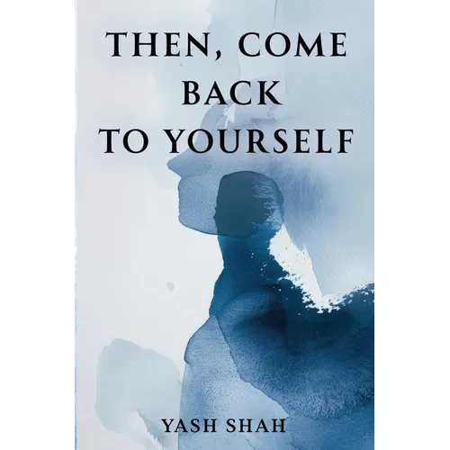 Then, Come Back To Yourself - Paperback