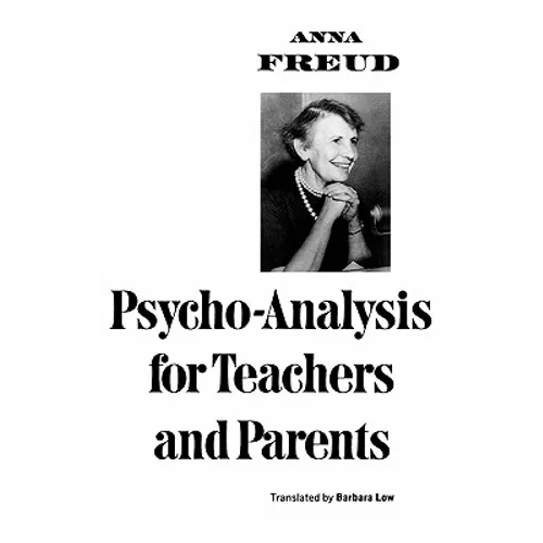Psycho-Analysis for Teachers and Parents - Paperback