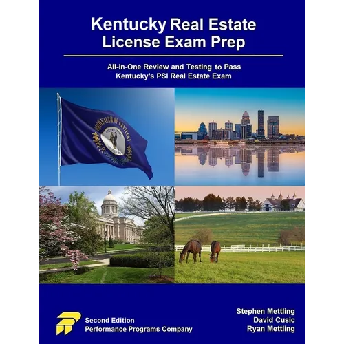 Kentucky Real Estate License Exam Prep: All-in-One Review and Testing to Pass Kentucky's PSI Real Estate Exam - Paperback