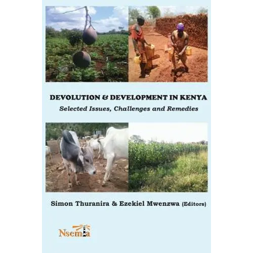 Devolution and Development in Kenya: Selected Issues, Challenges and Remedies - Paperback
