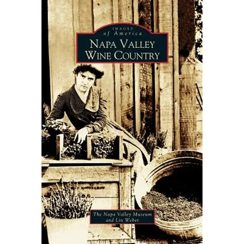Napa Valley Wine Country - Hardcover