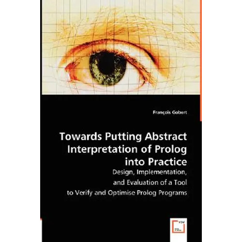 Towards Putting Abstract Interpretation of Prolog into Practice - Paperback