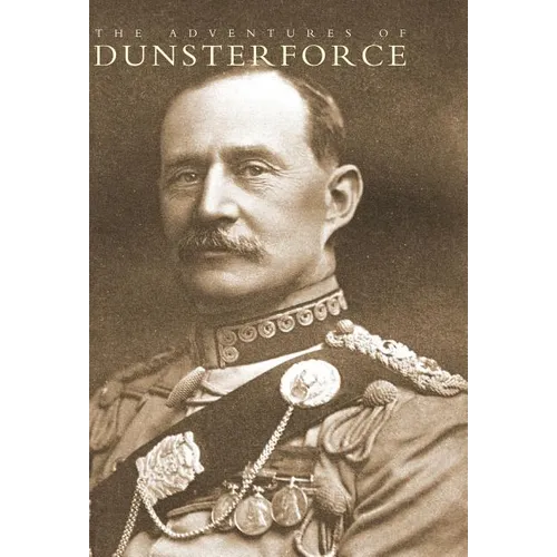 Adventures of Dunsterforce - Hardcover