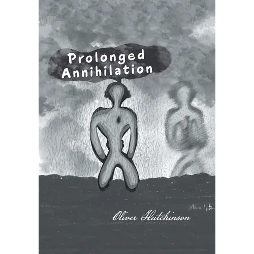Prolonged Annihilation - Hardcover