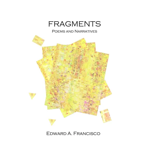 Fragments: Poems and Narratives - Paperback