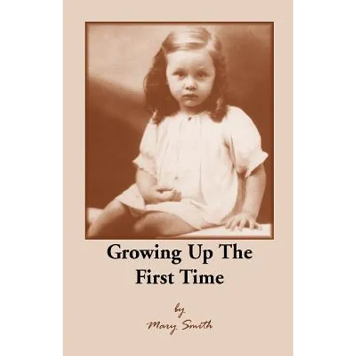 Growing Up the First Time - Paperback