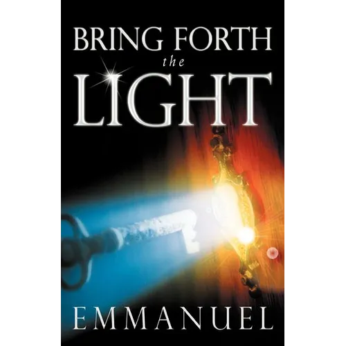 Bring Forth the Light - Paperback