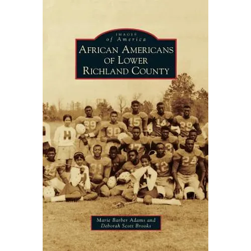 African Americans of Lower Richland County - Hardcover